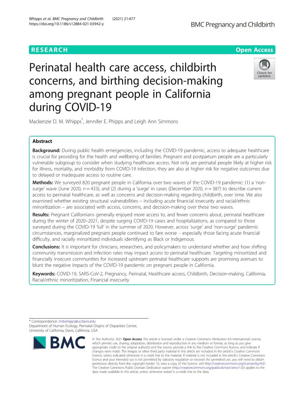 Perinatal Health Care Access, Childbirth Concerns, and Birthing Decision-Making Among Pregnant People in California During COVID-19 Mackenzie D