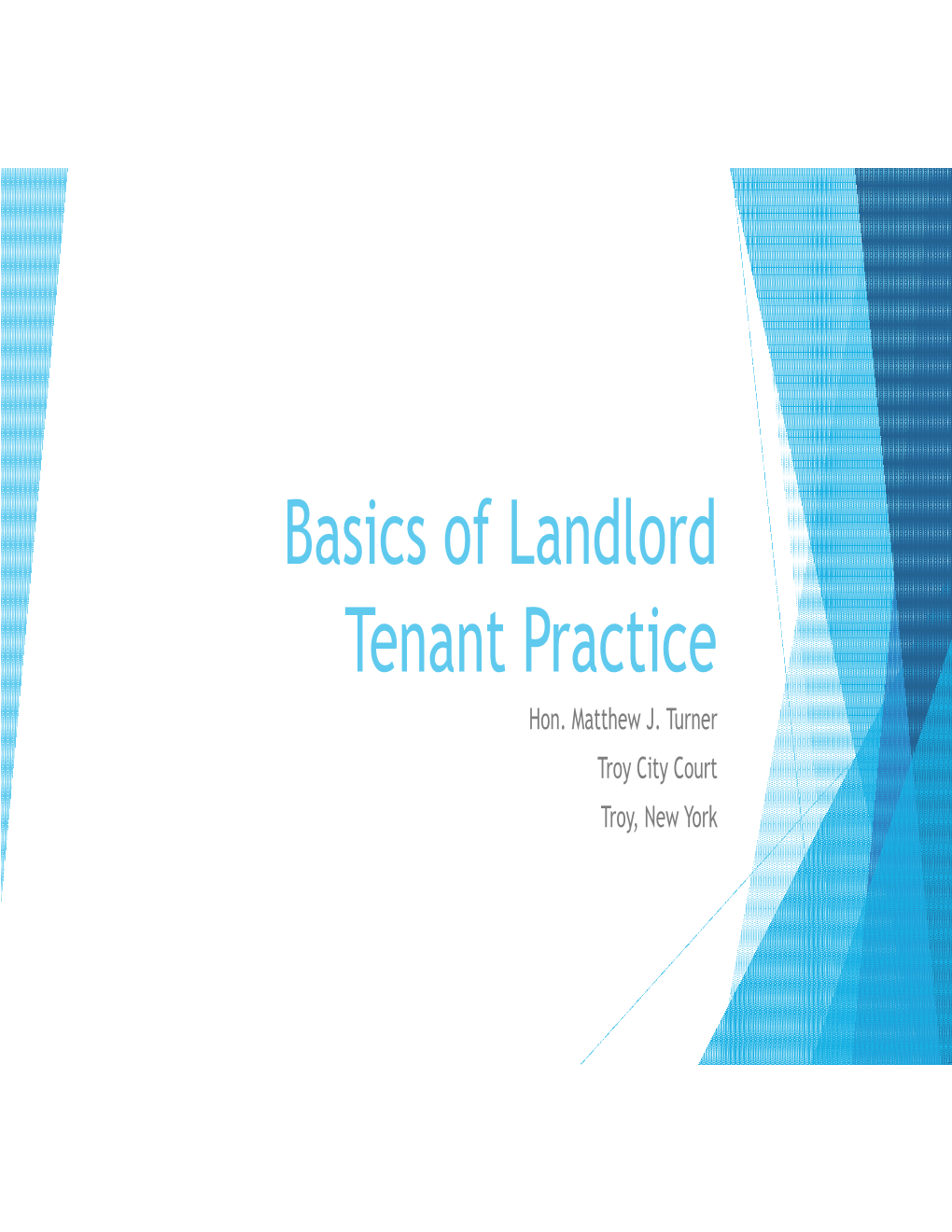 Basics of Landlord Tenant Practice Hon