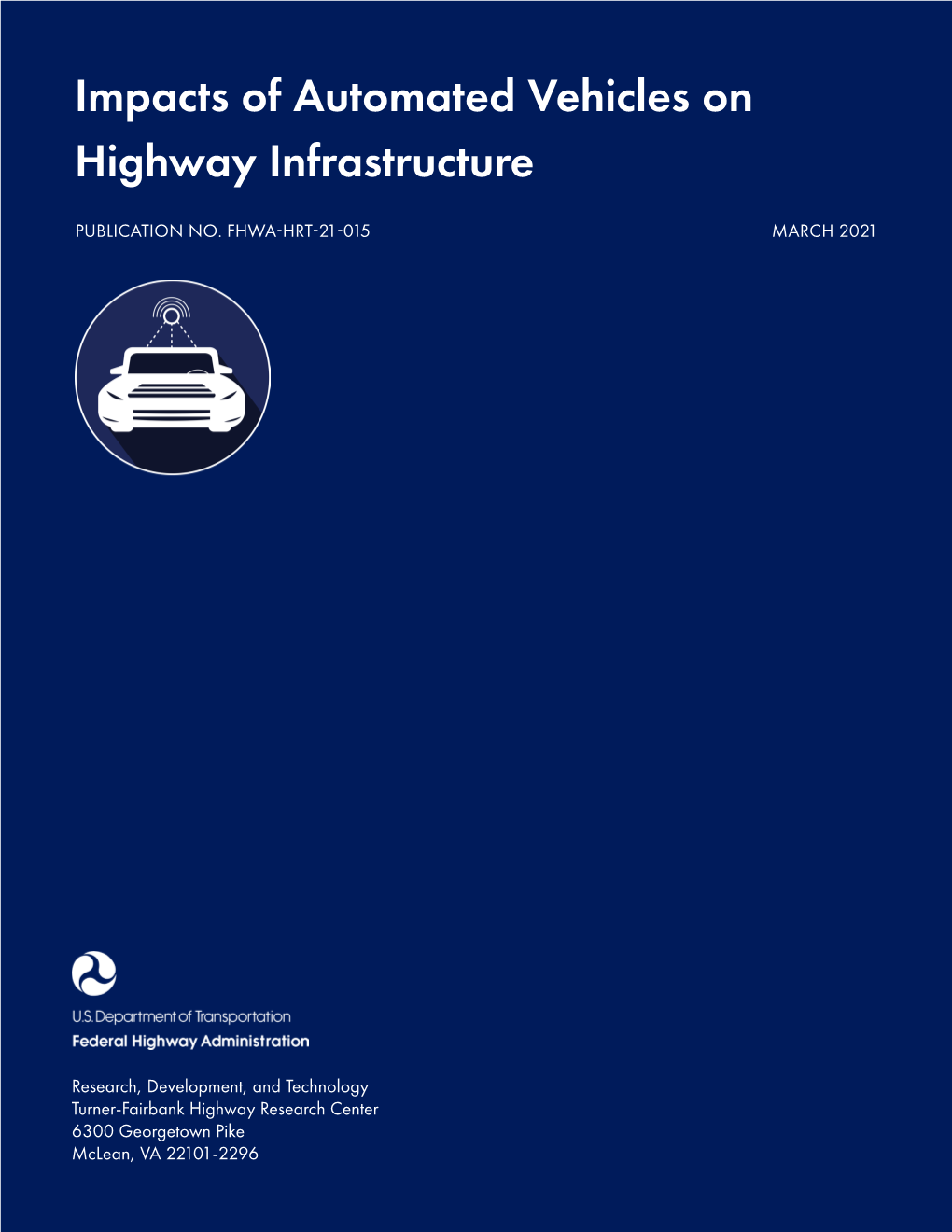 Impacts of Automated Vehicles on Highway Infrastructure