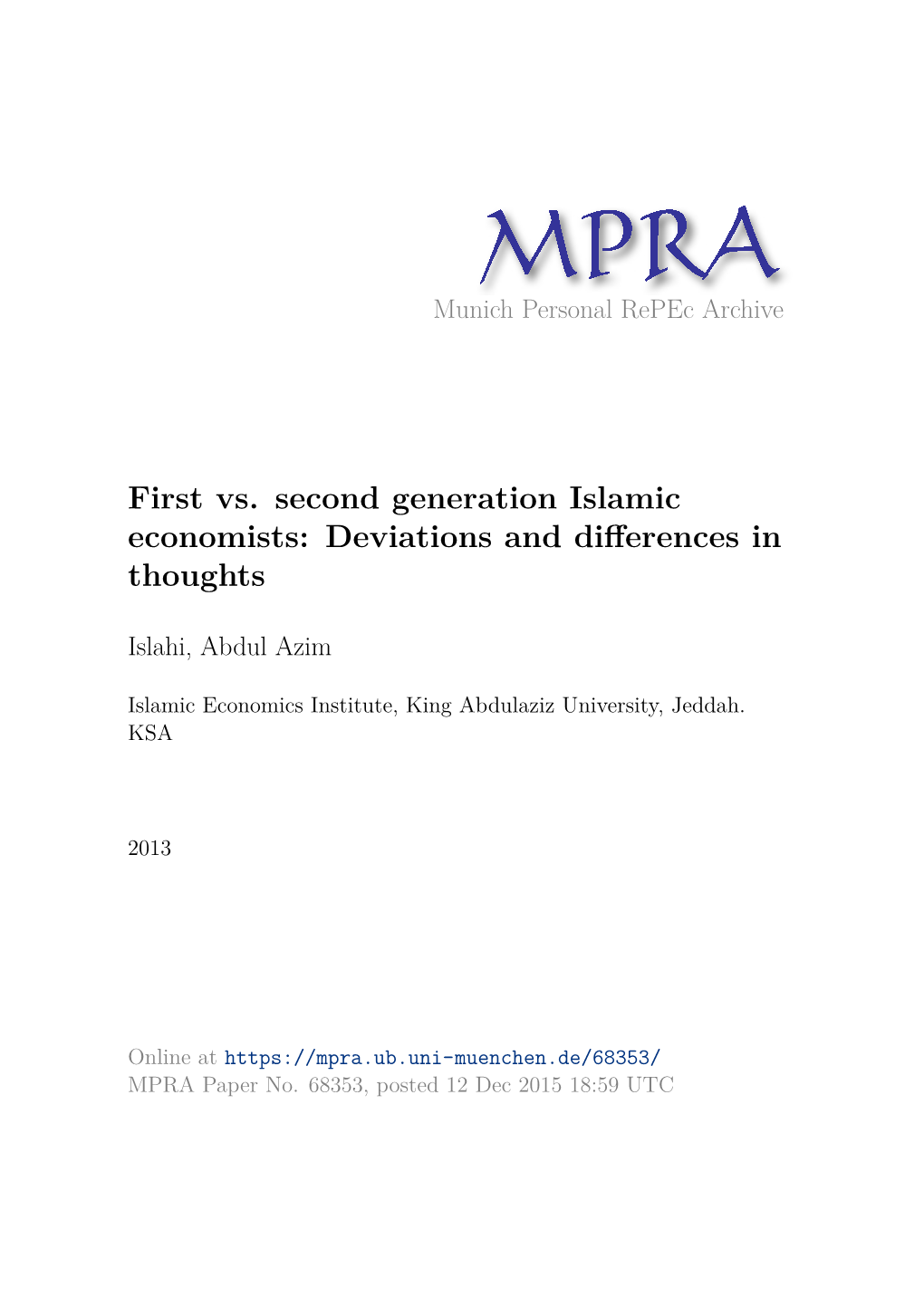First Vs. Second Generation Islamic Economists: Deviations and Diﬀerences in Thoughts