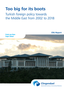Too Big for Its Boots Turkish Foreign Policy Towards the Middle East from 2002 to 2018