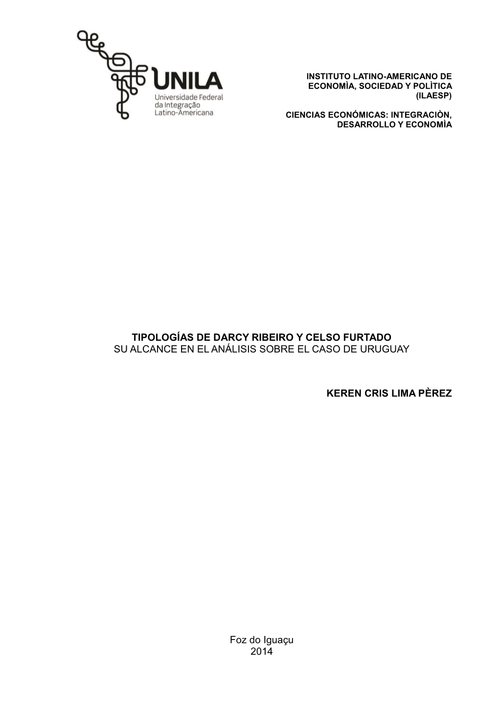 Tipologías De Darcy Ribeiro Y Celso Furtado Su Alcance En El Análisis Sobre El Caso De Uruguay