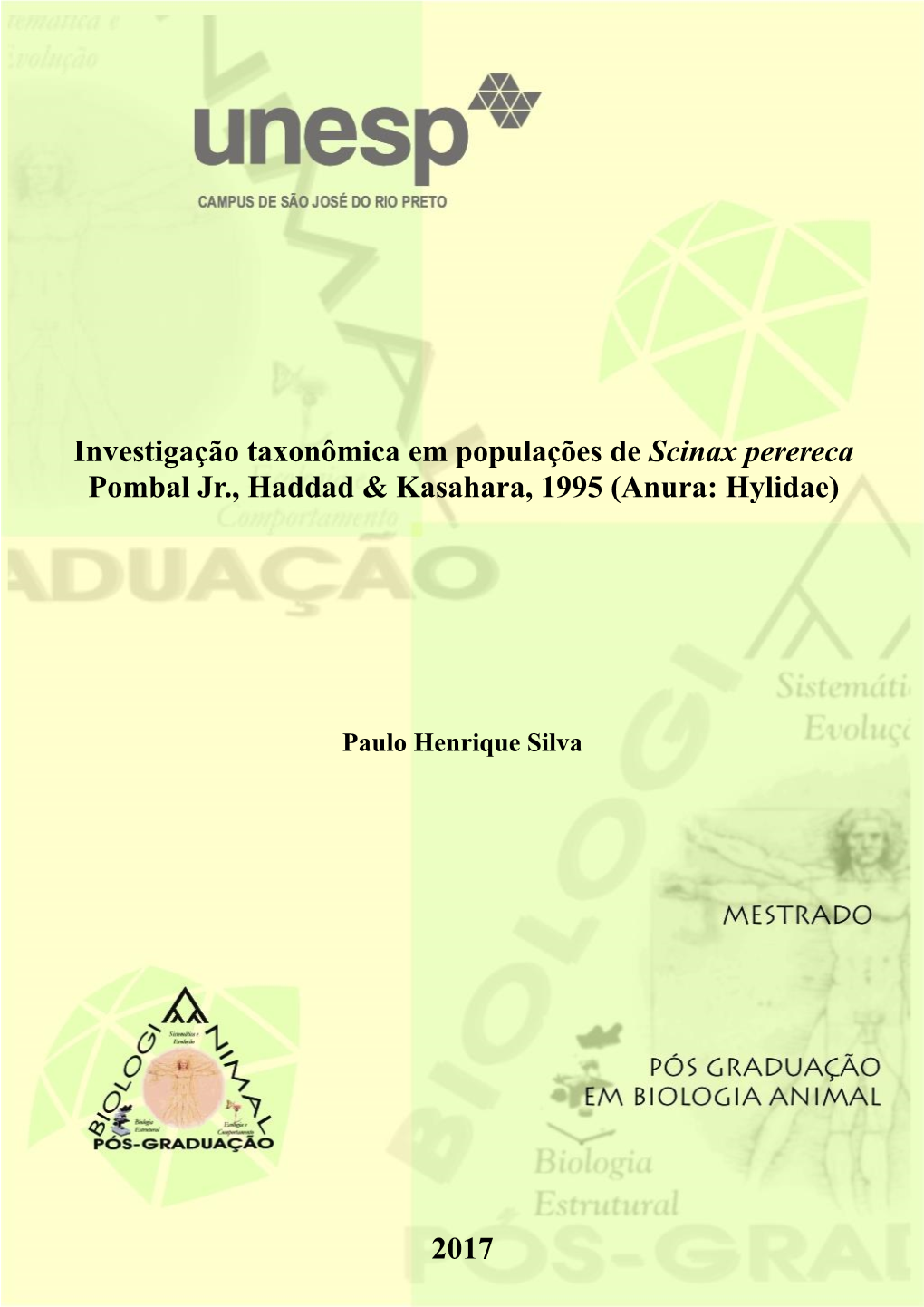 Investigação Taxonômica Em Populações De Scinax Perereca Pombal Jr., Haddad & Kasahara, 1995 (Anura: Hylidae) 2017