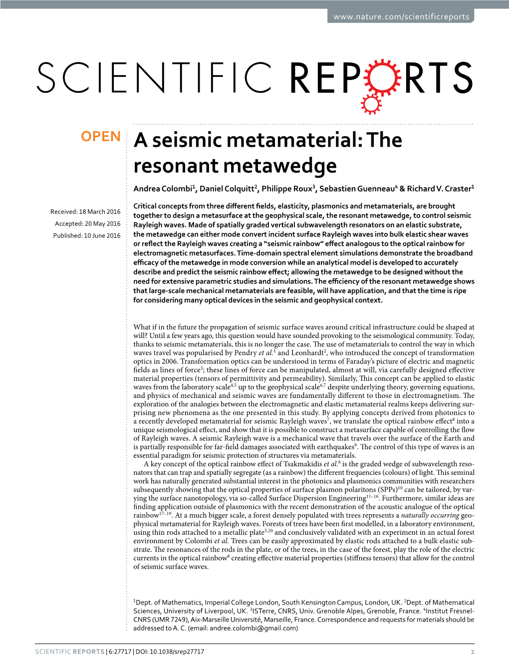 A Seismic Metamaterial: the Resonant Metawedge Andrea Colombi1, Daniel Colquitt2, Philippe Roux3, Sebastien Guenneau4 & Richard V