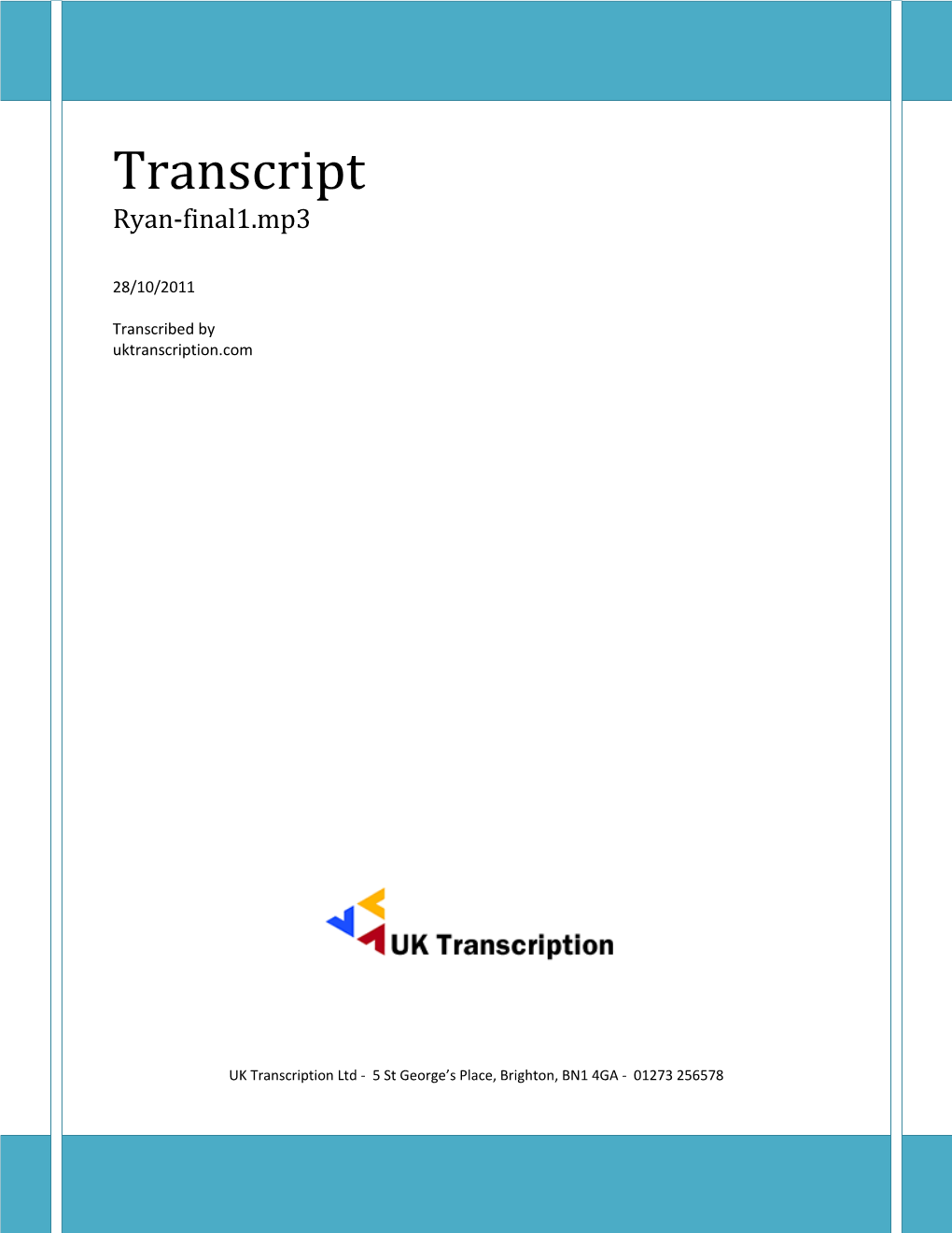 UK Transcription Ltd - 5 St George S Place, Brighton, BN1 4GA - 01273 256578