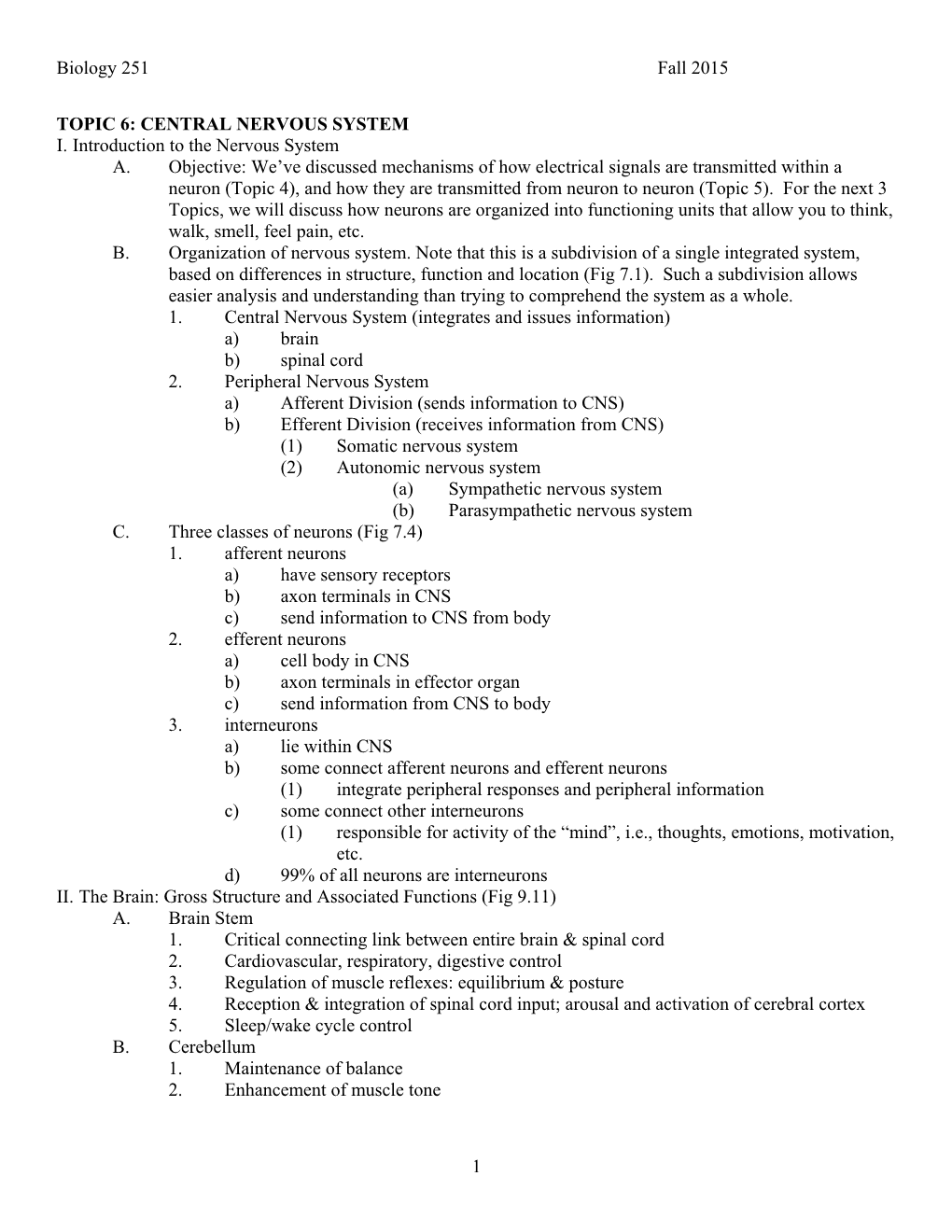 Biology 251 Fall 2015 1 TOPIC 6: CENTRAL NERVOUS SYSTEM I