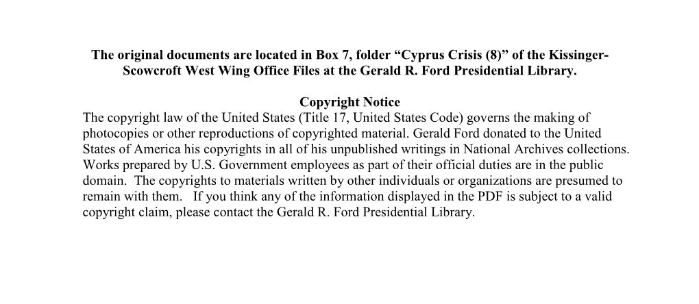 Cyprus Crisis (8)” of the Kissinger- Scowcroft West Wing Office Files at the Gerald R