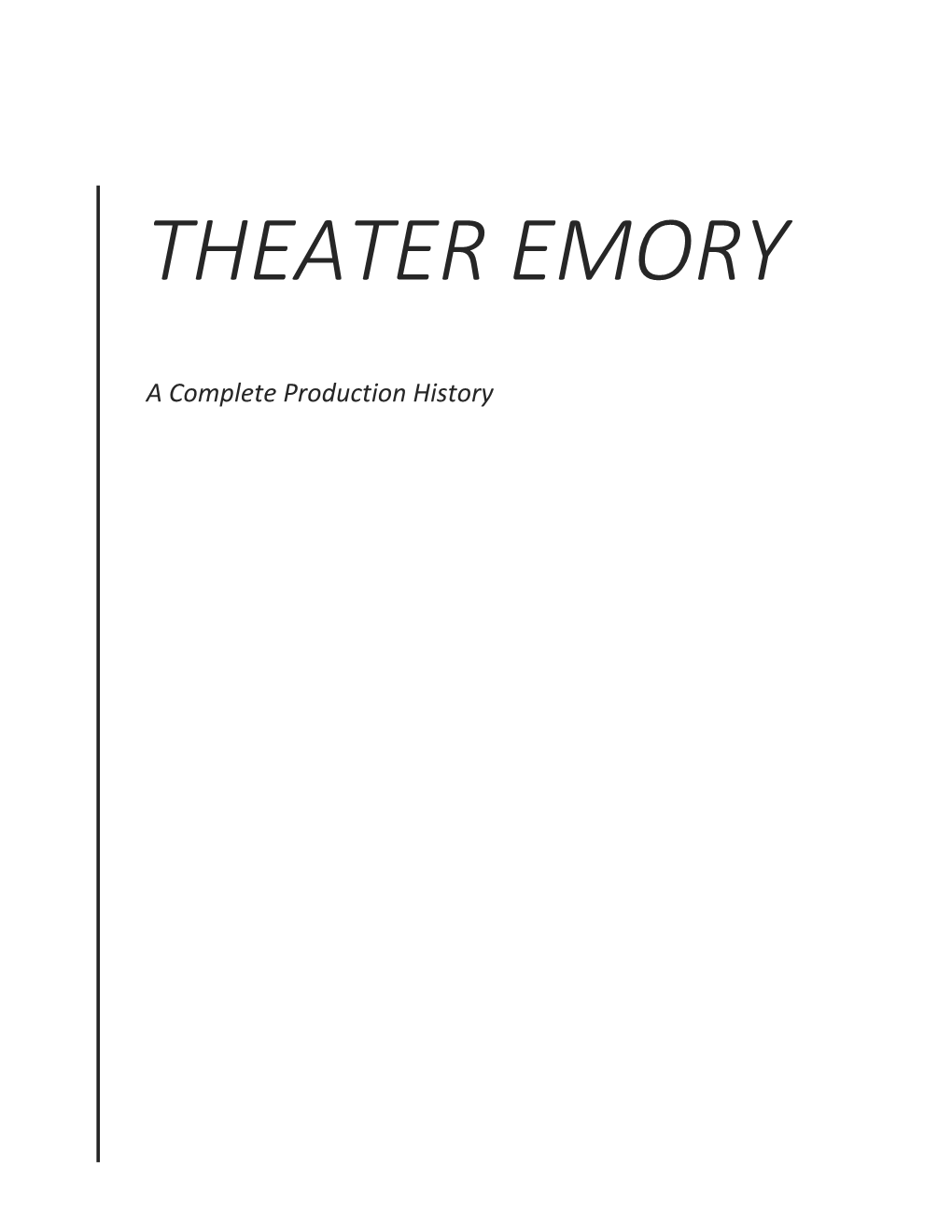 Complete Production History 2018-2019 SEASON