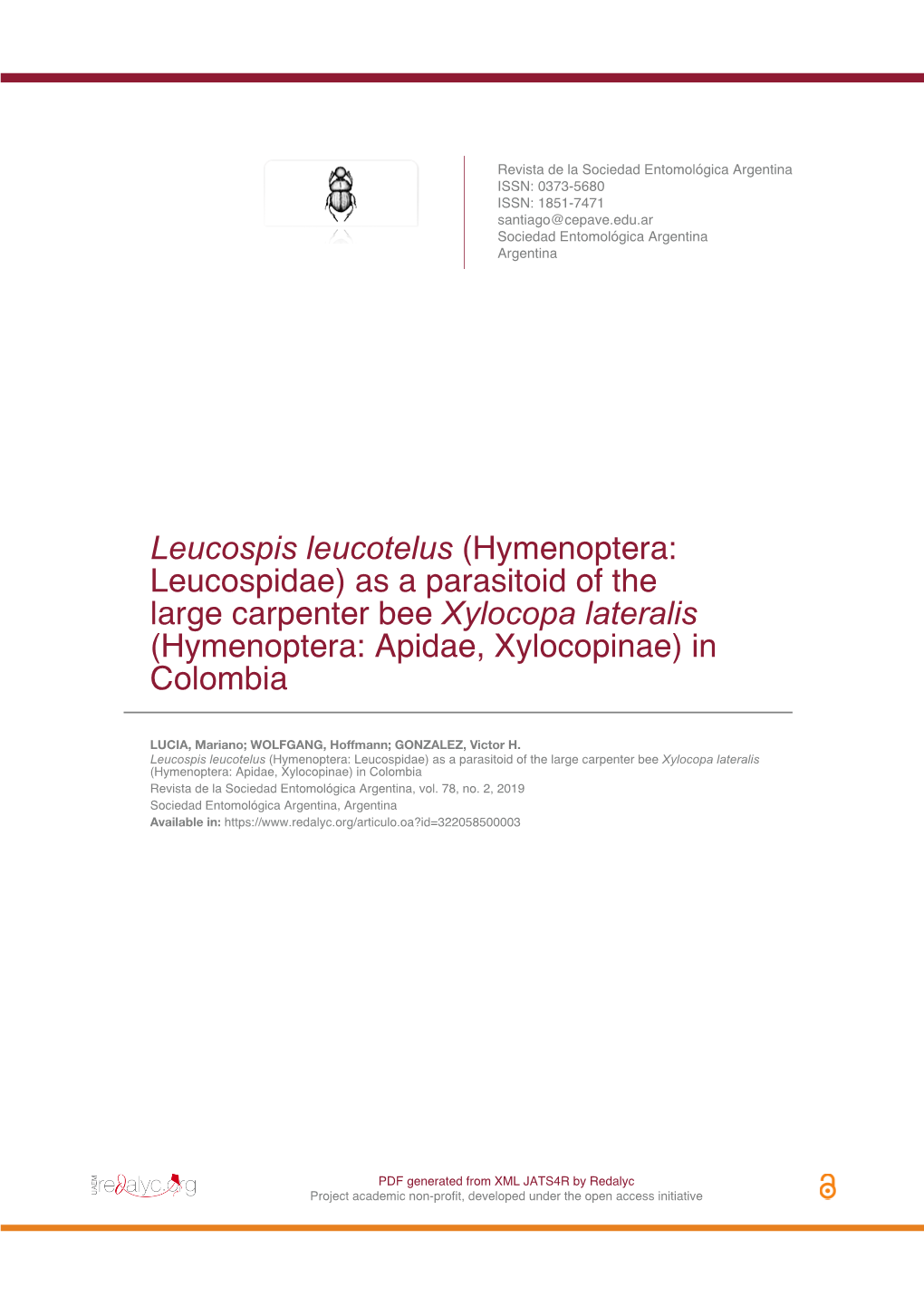 (Hymenoptera: Leucospidae) As a Parasitoid of the Large Carpenter Bee Xylocopa Lateralis (Hymenoptera: Apidae, Xylocopinae) in Colombia