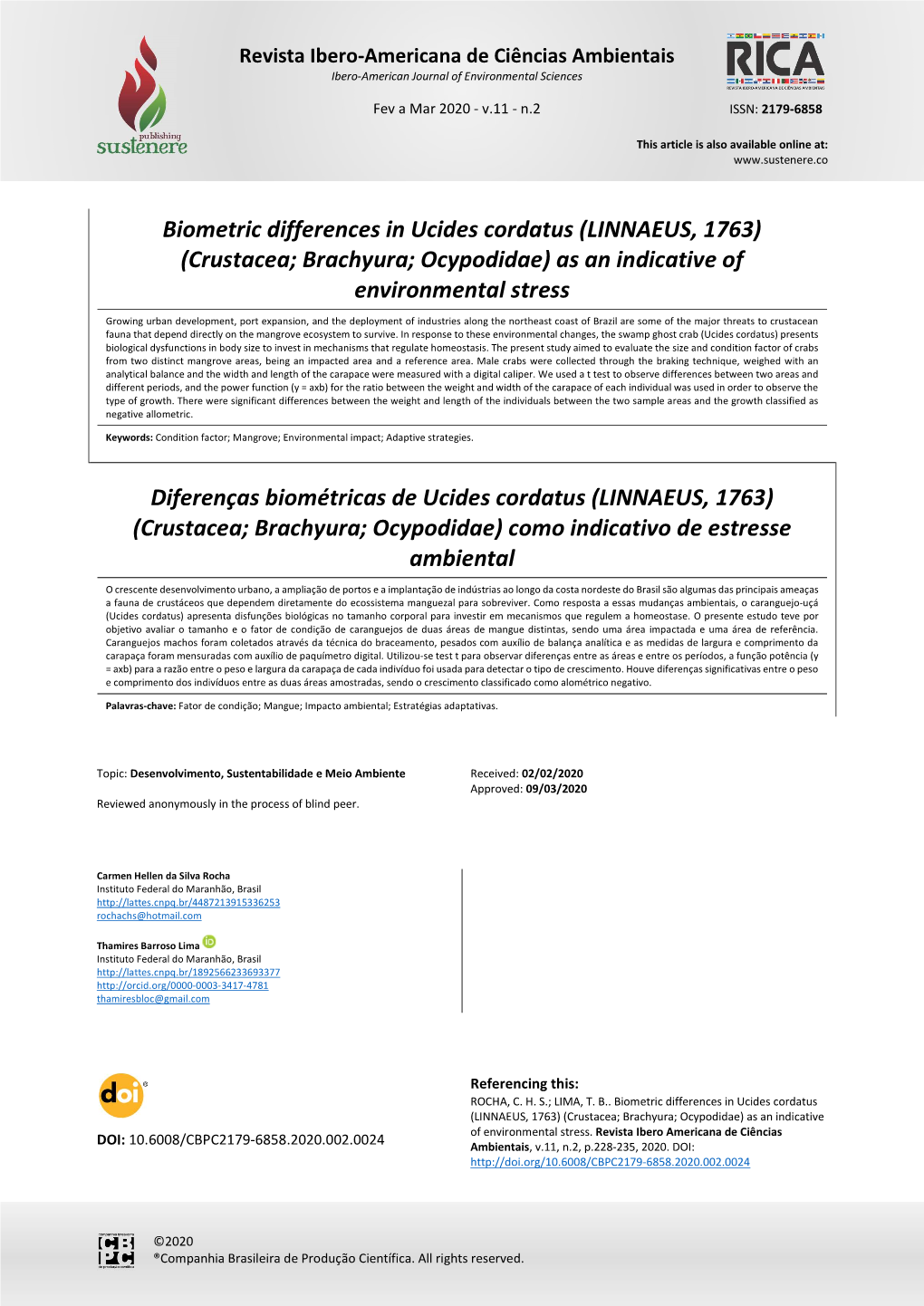 Biometric Differences in Ucides Cordatus (LINNAEUS, 1763) (Crustacea; Brachyura; Ocypodidae) As an Indicative of Environmental Stress