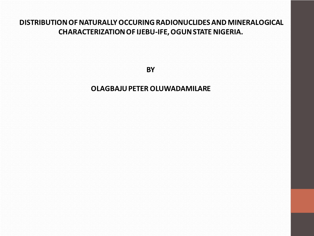 Distribution of Naturally Occuring Radionuclides and Mineralogical Characterization of Ijebu-Ife, Ogun State Nigeria