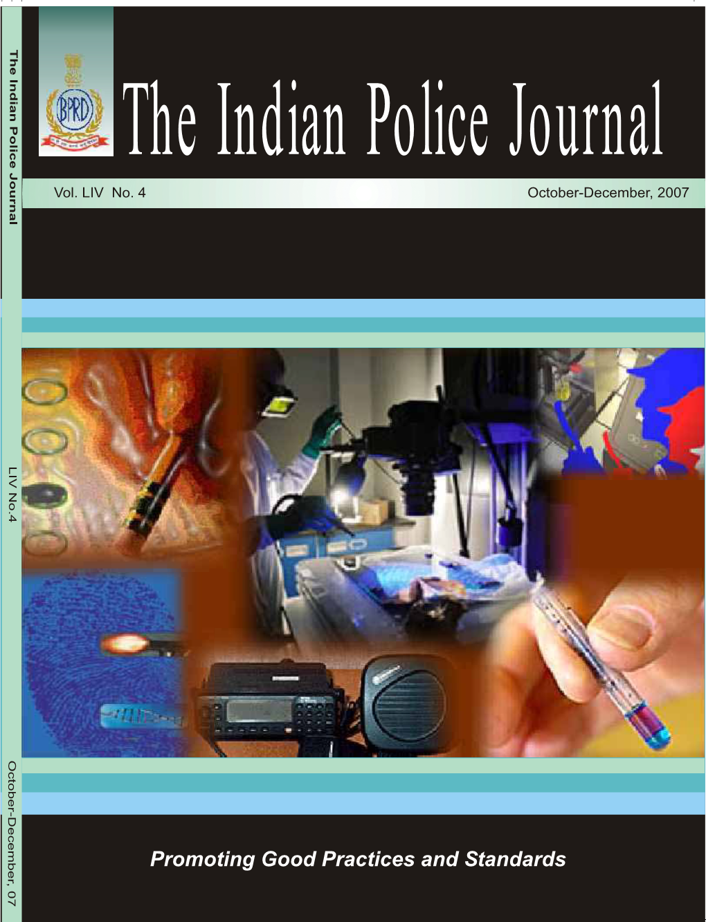 Promoting Good Practices and Standards ,7 R, 7 the Indian Police Journal CONTENTS Vol