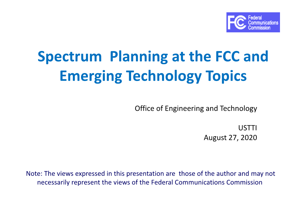 Spectrum Planning at the FCC and Emerging Technology Topics