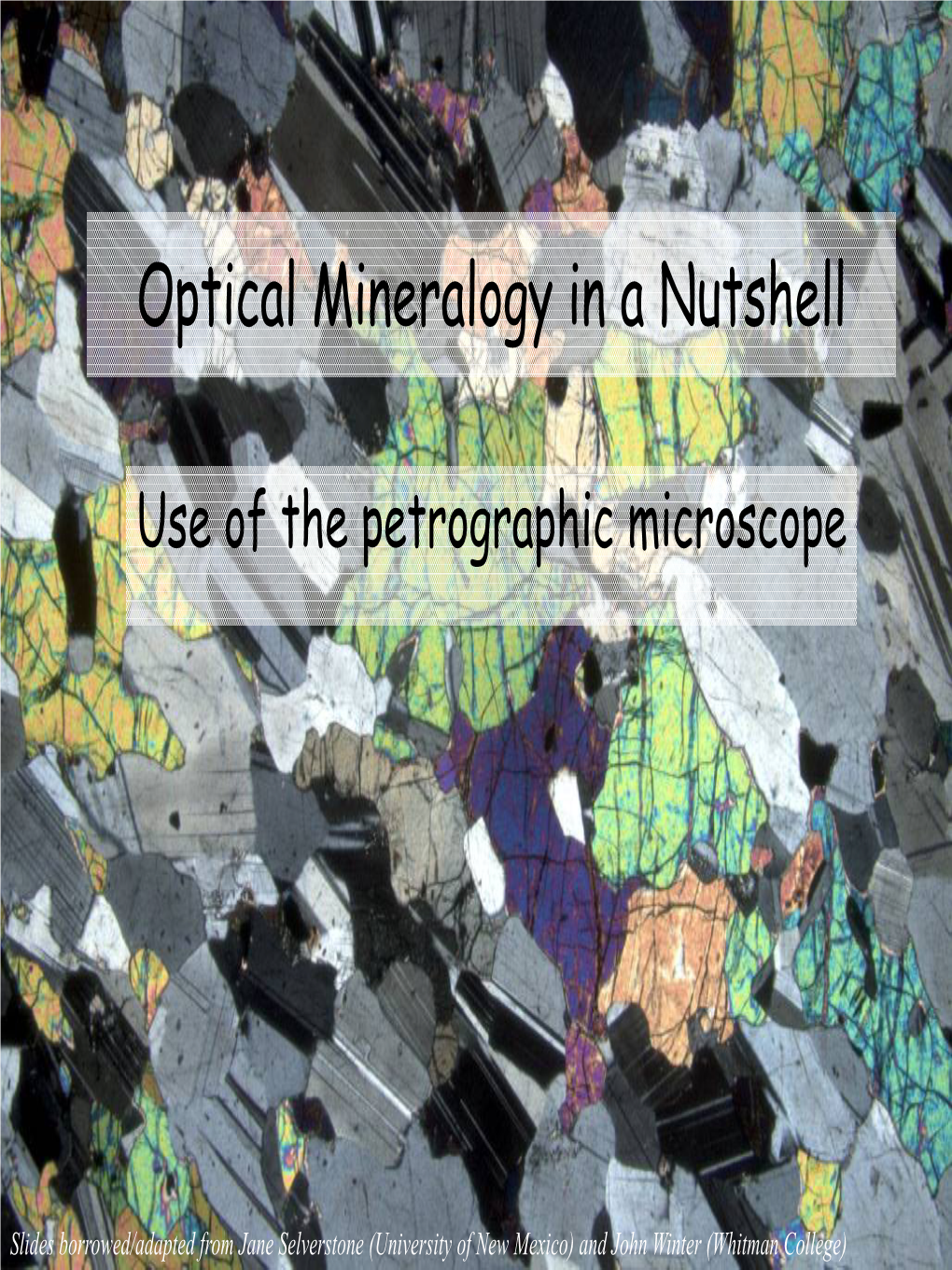 Optical Mineralogy in a Nutshell