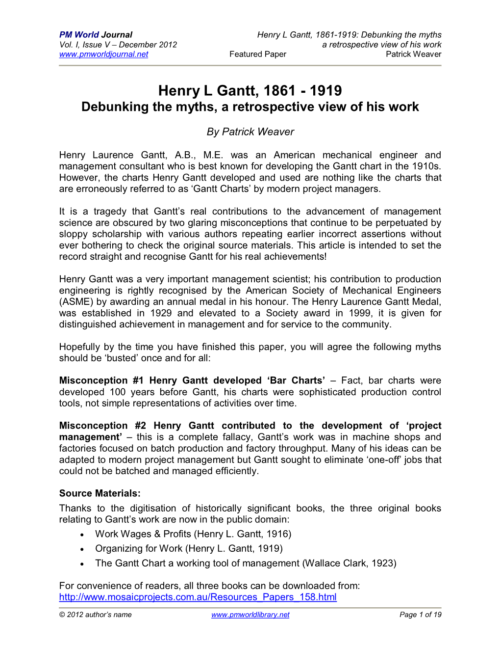 Henry L Gantt, 1861-1919: Debunking the Myths Vol