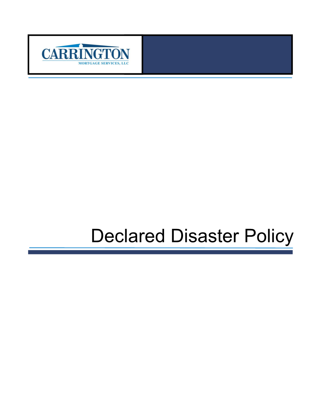 Declared Disaster Policy Declared Disaster Policy Mortgage Lending Division Version 2.1 – 03/02/21