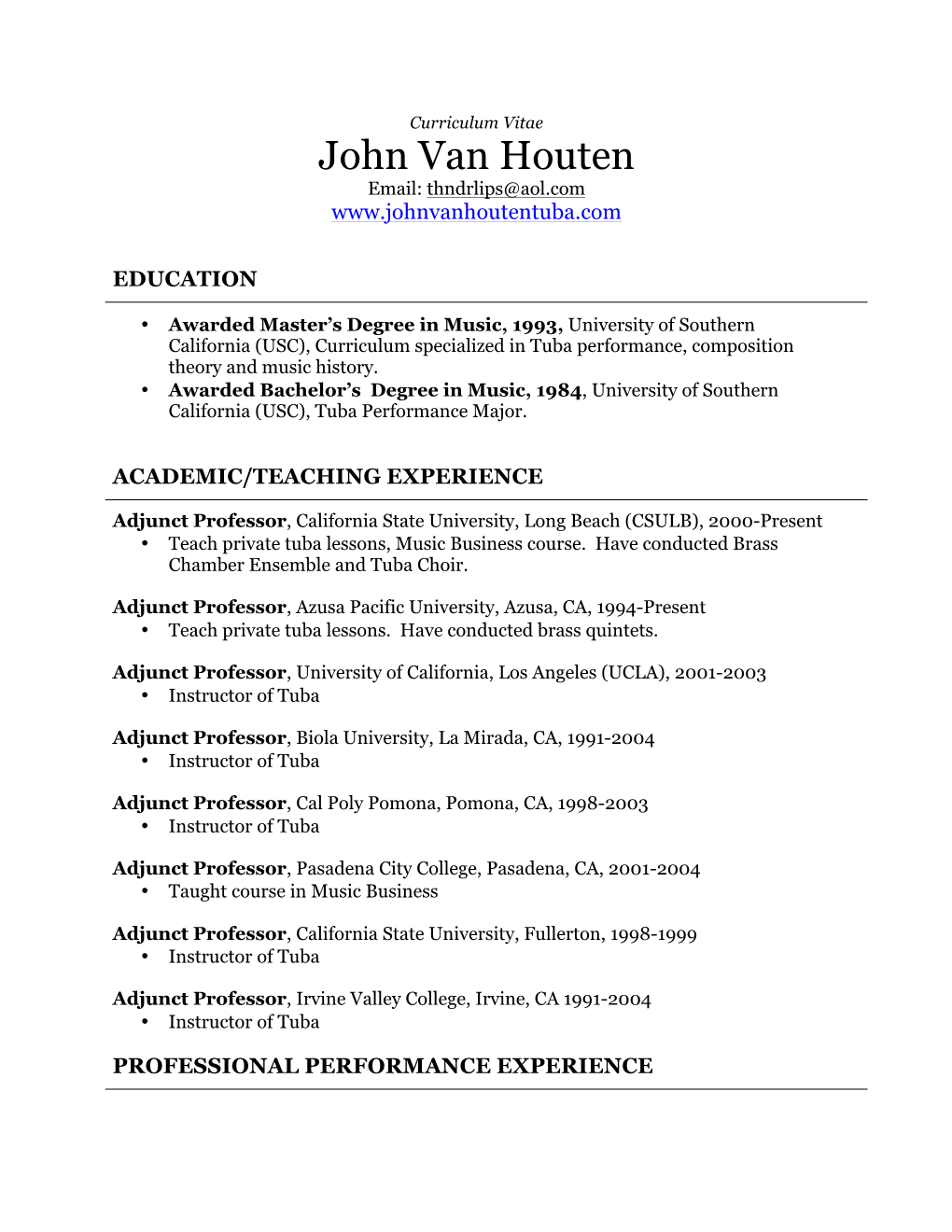 John Van Houten Email: Thndrlips@Aol.Com