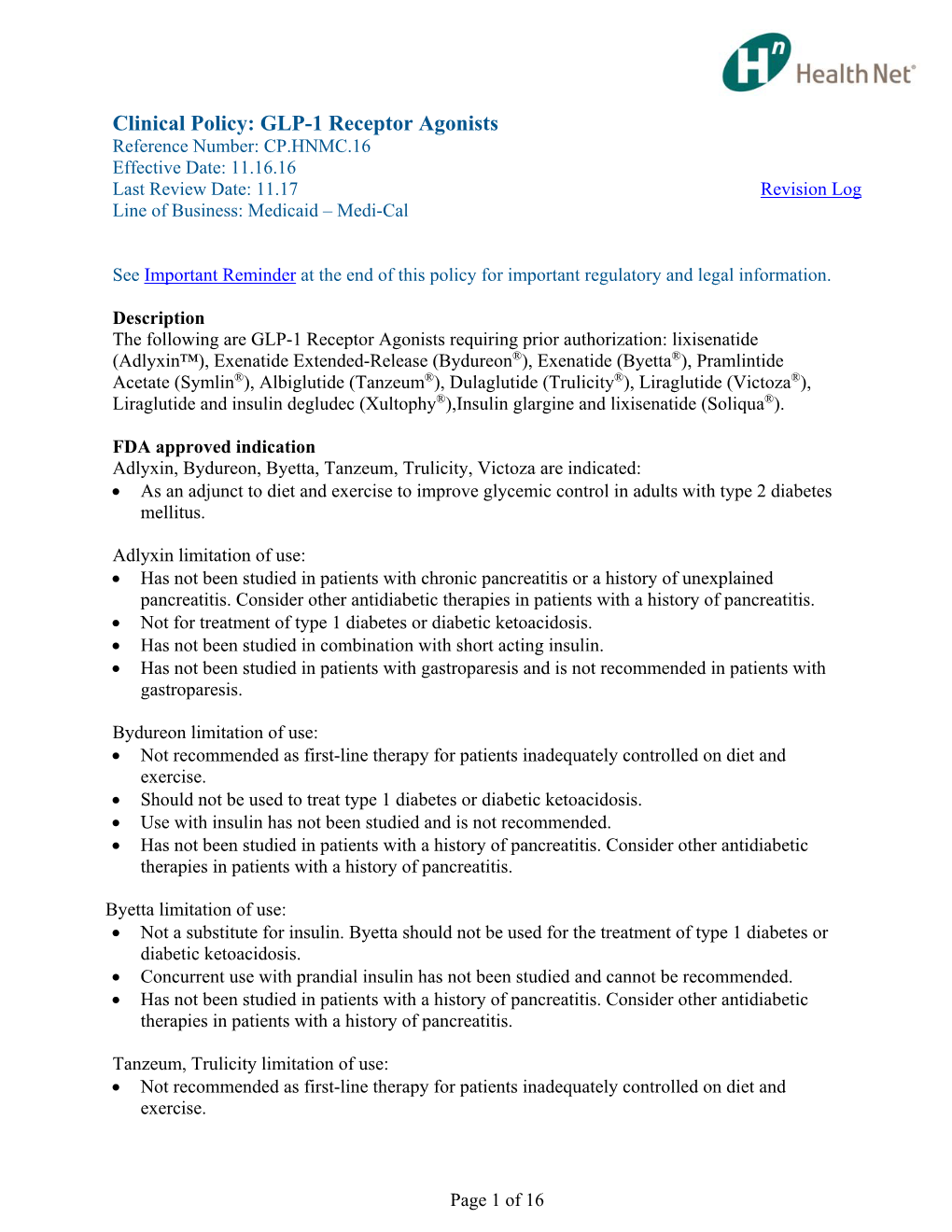 GLP-1 Receptor Agonists Reference Number: CP.HNMC.16 Effective Date: 11.16.16 Last Review Date: 11.17 Revision Log Line of Business: Medicaid – Medi-Cal