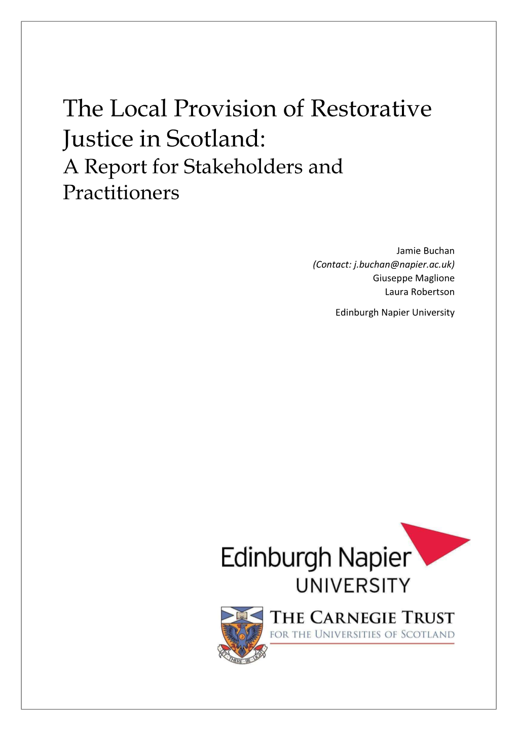 The Local Provision of Restorative Justice in Scotland: a Report for Stakeholders and Practitioners