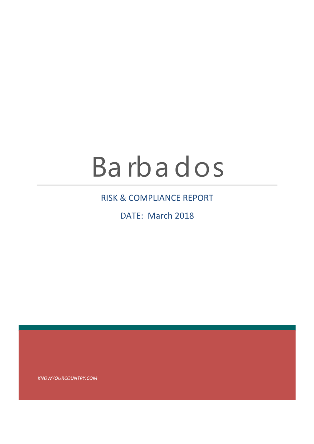 Barbados RISK & COMPLIANCE REPORT DATE: March 2018