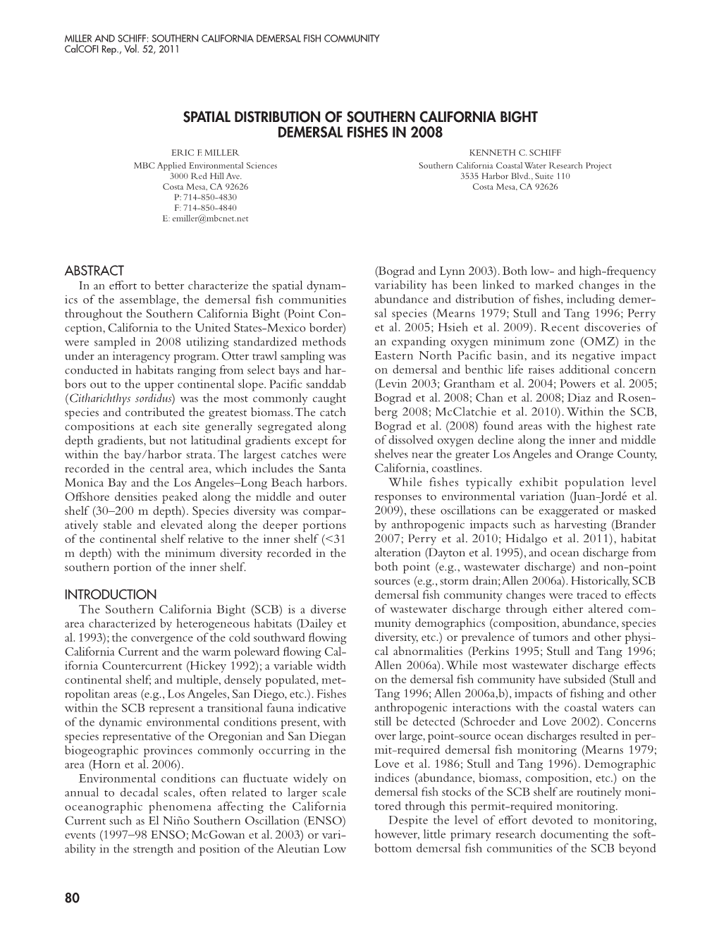 SPATIAL DISTRIBUTION of SOUTHERN CALIFORNIA BIGHT DEMERSAL FISHES in 2008 Eric F