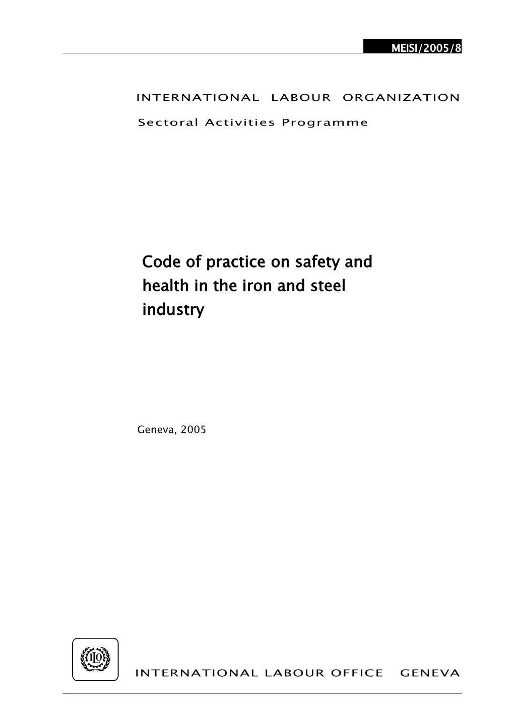 Code of Practice on Safety and Health in the Iron and Steel Industry
