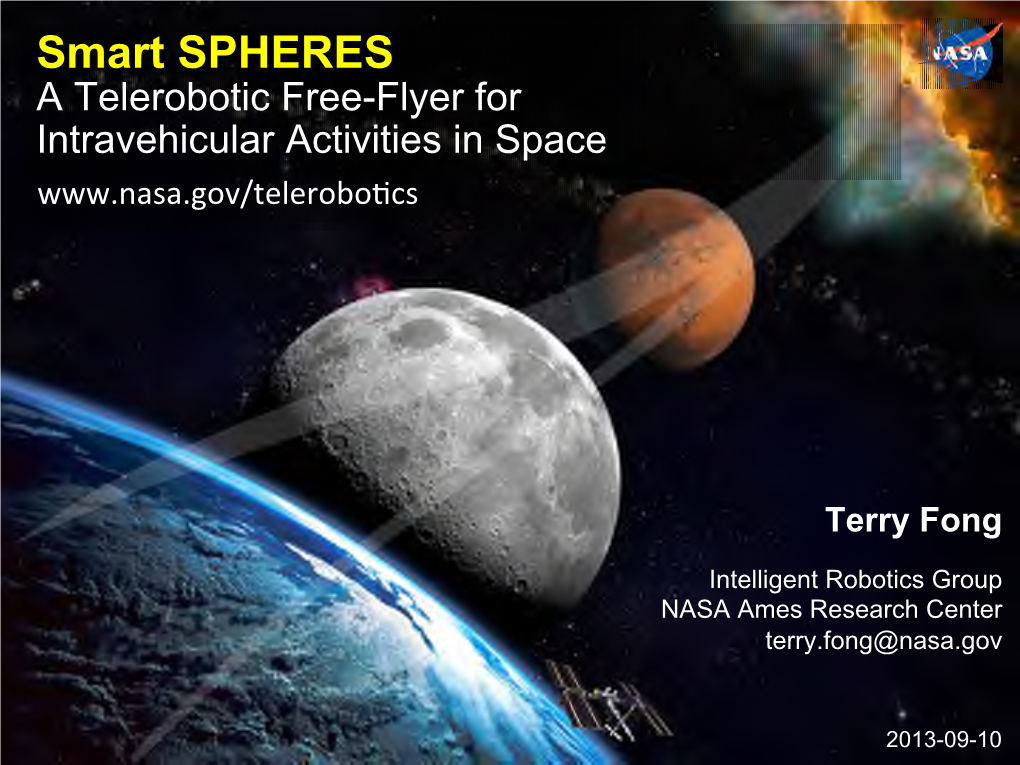 Smart SPHERES a Telerobotic Free-Flyer for Intravehicular Activities in Space