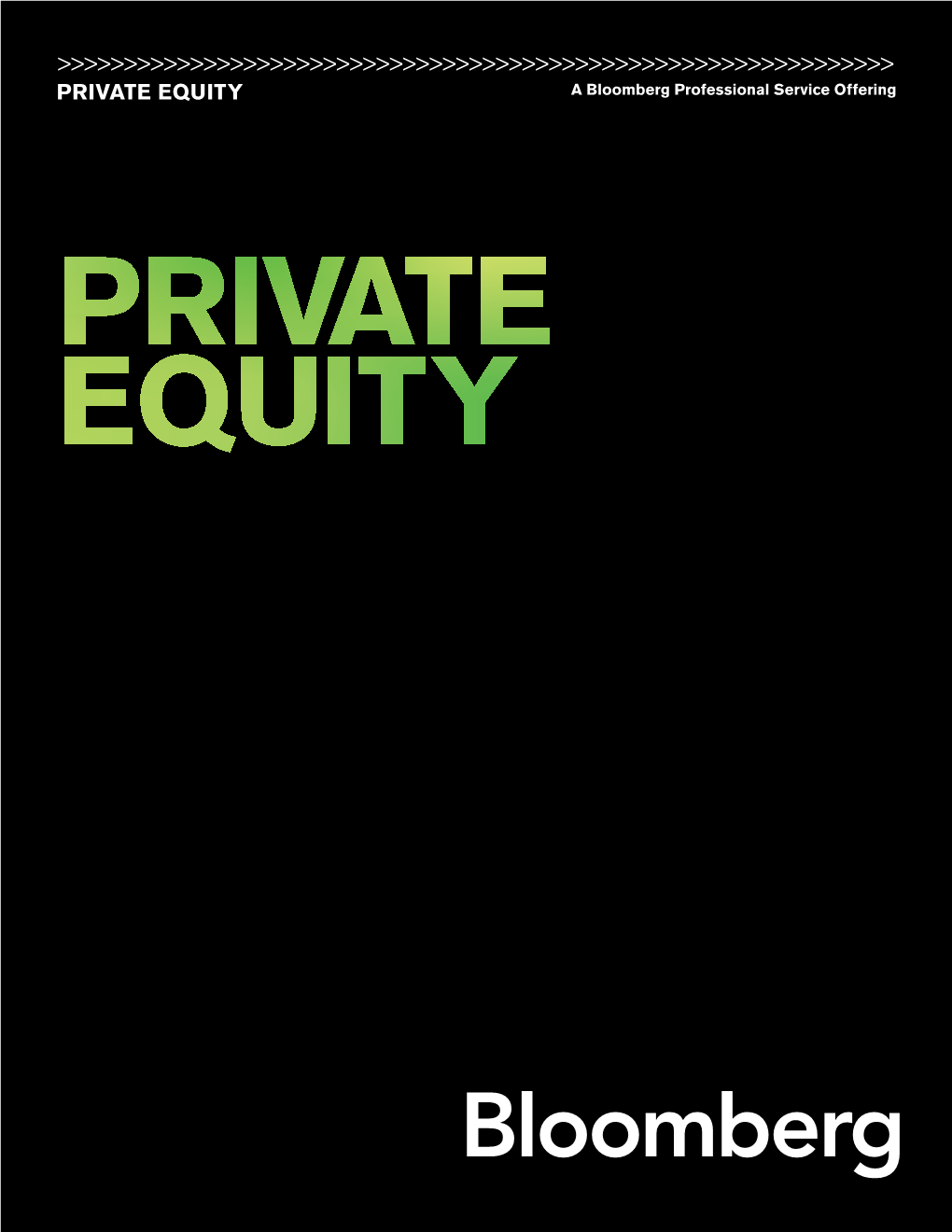 PRIVATE EQUITY a Bloomberg Professional Service Offering CONTENTS