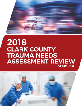 2018 Clark County Trauma Needs Assessment Review Version 2.0 2018 Clark County Trauma Needs Assessment Review