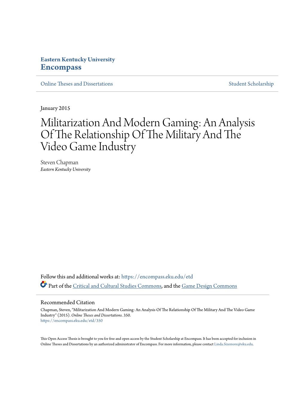 Militarization and Modern Gaming: an Analysis of the Relationship of the Im Litary and the Video Game Industry Steven Chapman Eastern Kentucky University