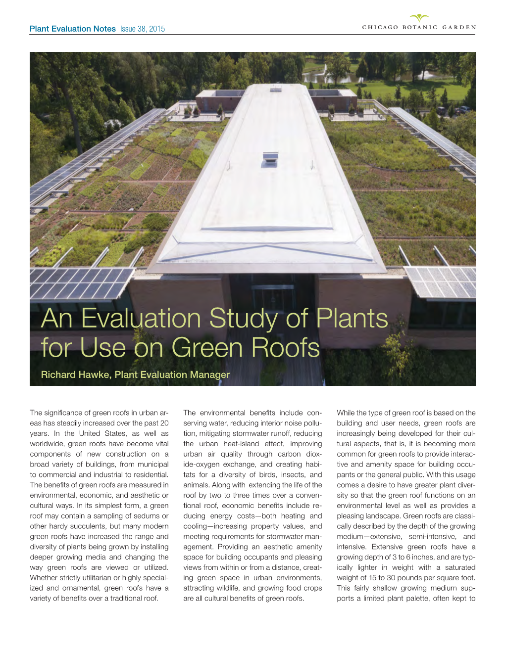 An Evaluation Study of Plants for Use on Green Roofs Richard Hawke, Plant Evaluation Manager
