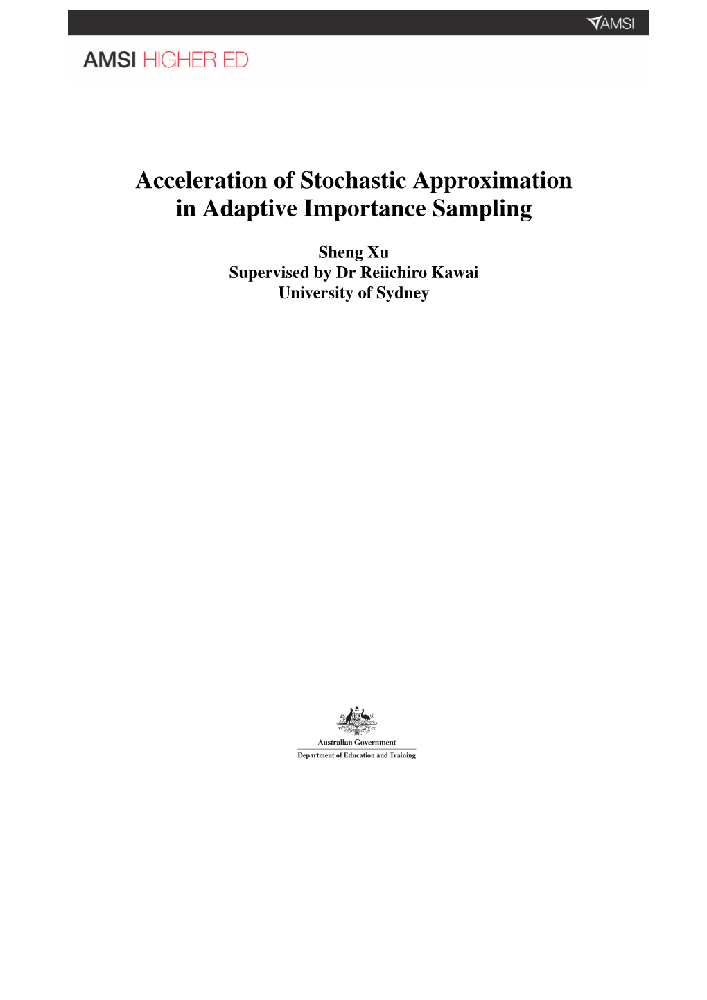 Acceleration of Stochastic Approximation in Adaptive Importance Sampling