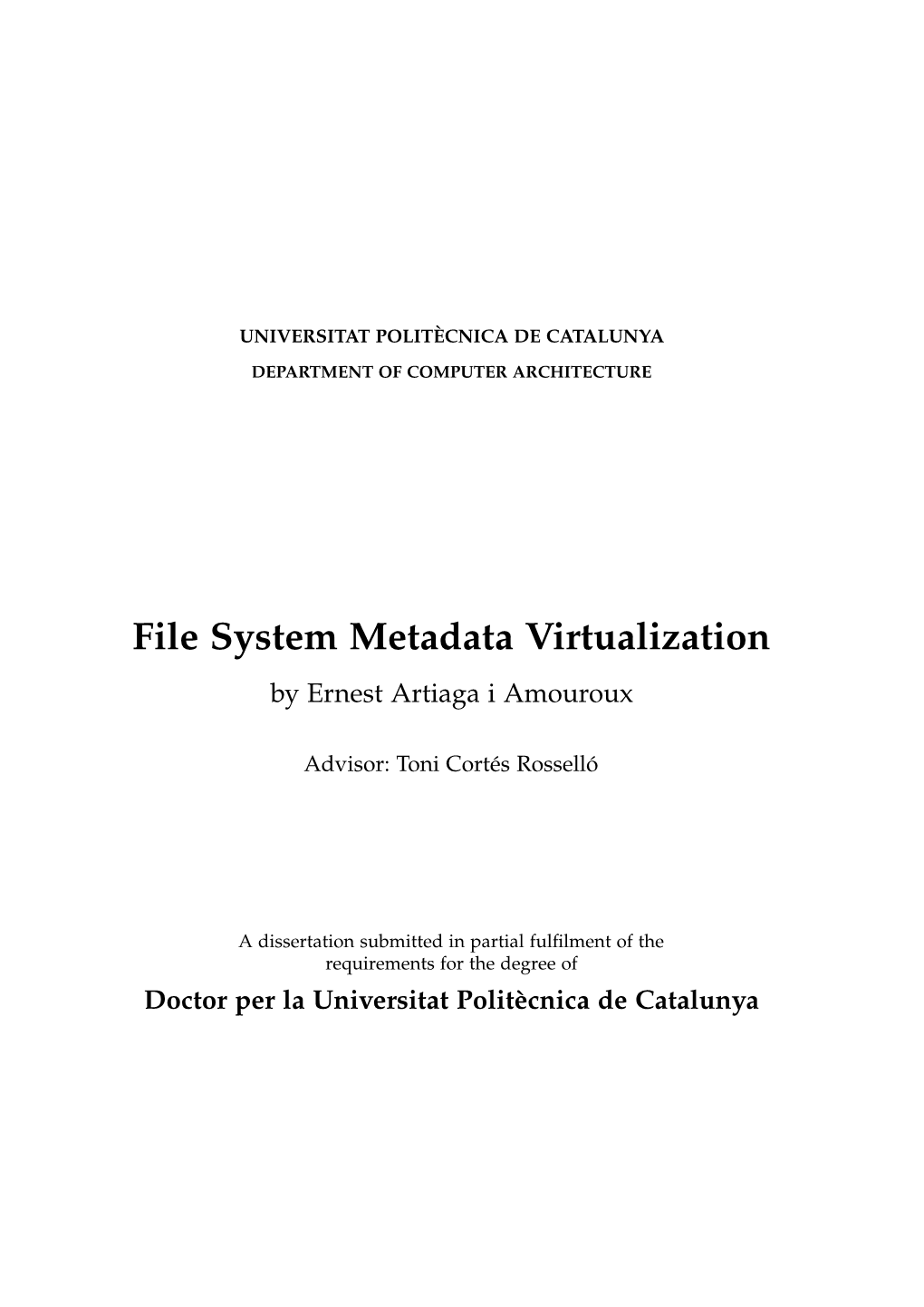 File System Metadata Virtualization by Ernest Artiaga I Amouroux