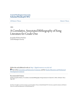 A Correlative, Annotated Bibliography of Song Literature for Grade One Jacqueline Roberta Hawkins Central Washington University