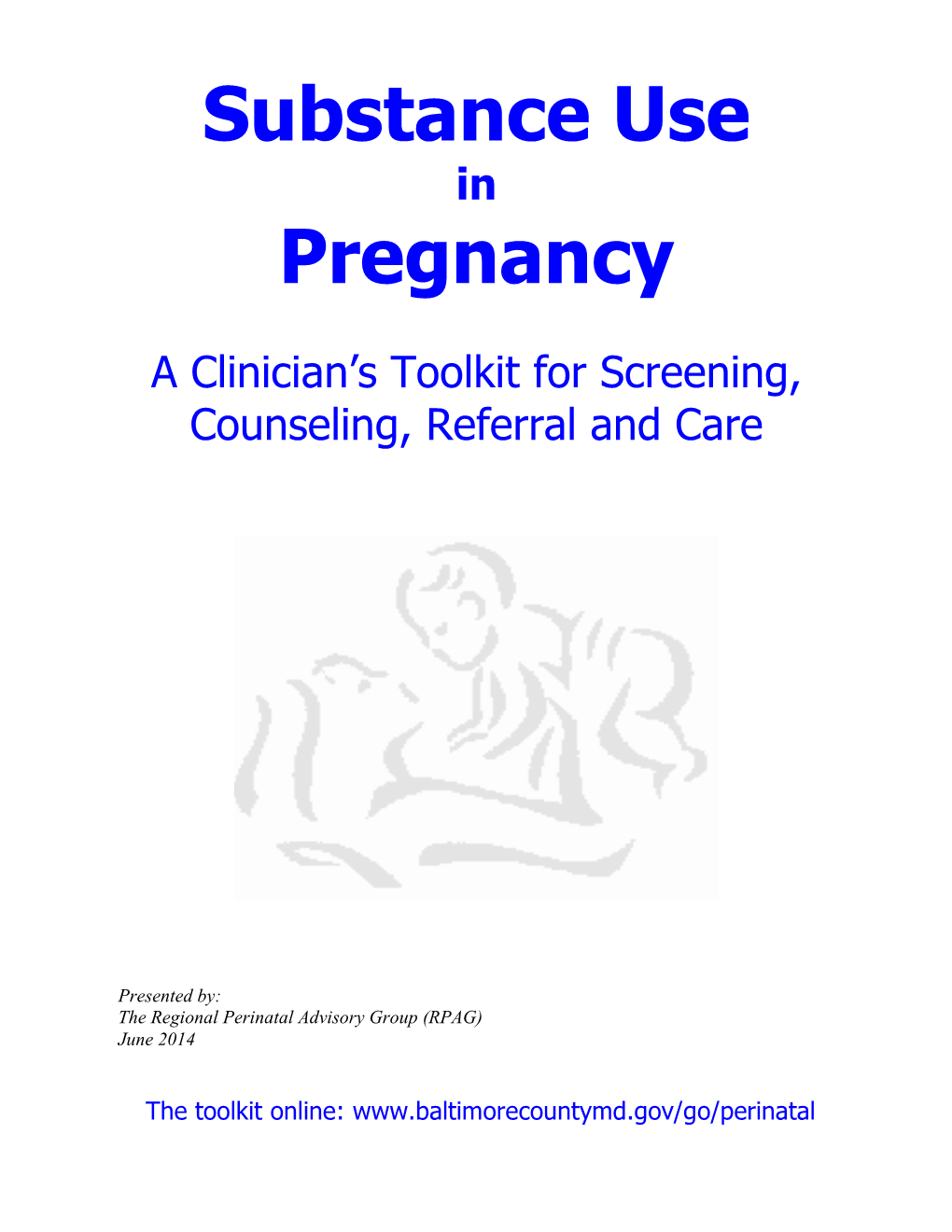Substance Use in Pregnancy Toolkit 2014 Table of Contents Section.Page 5