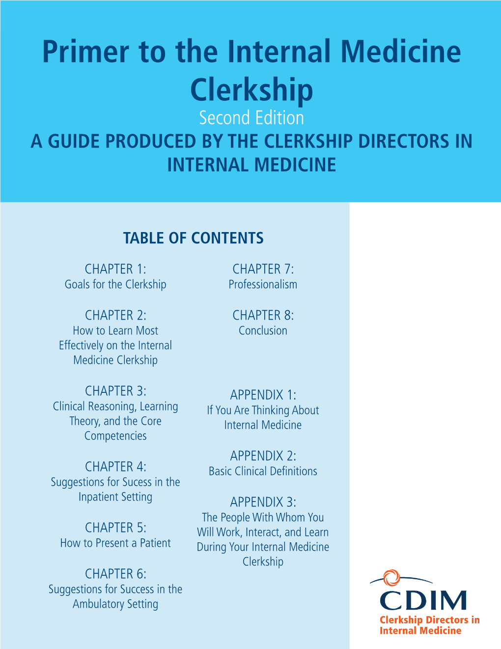 Primer to the Internal Medicine Clerkship Second Edition a GUIDE PRODUCED by the CLERKSHIP DIRECTORS in INTERNAL MEDICINE