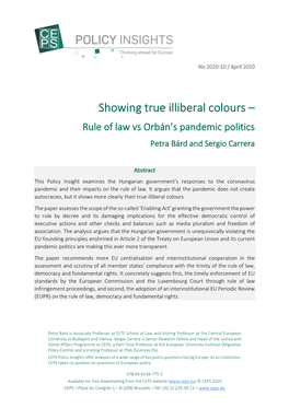 Showing True Illiberal Colours – Rule of Law Vs Orbán’S Pandemic Politics Petra Bárd and Sergio Carrera