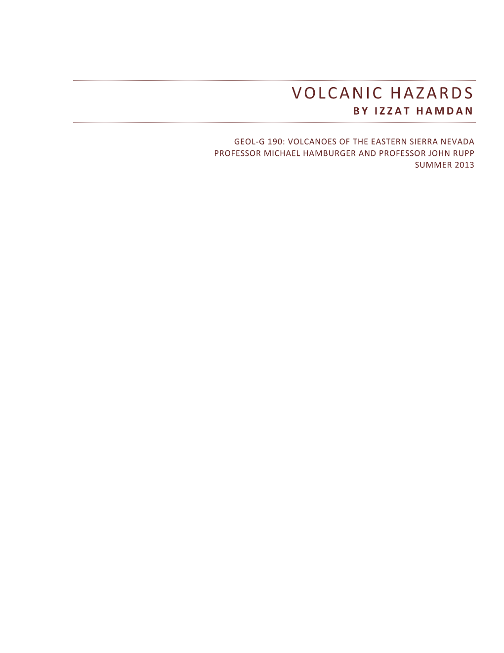 Volcanic Hazards and the Magnitude of Their Threats