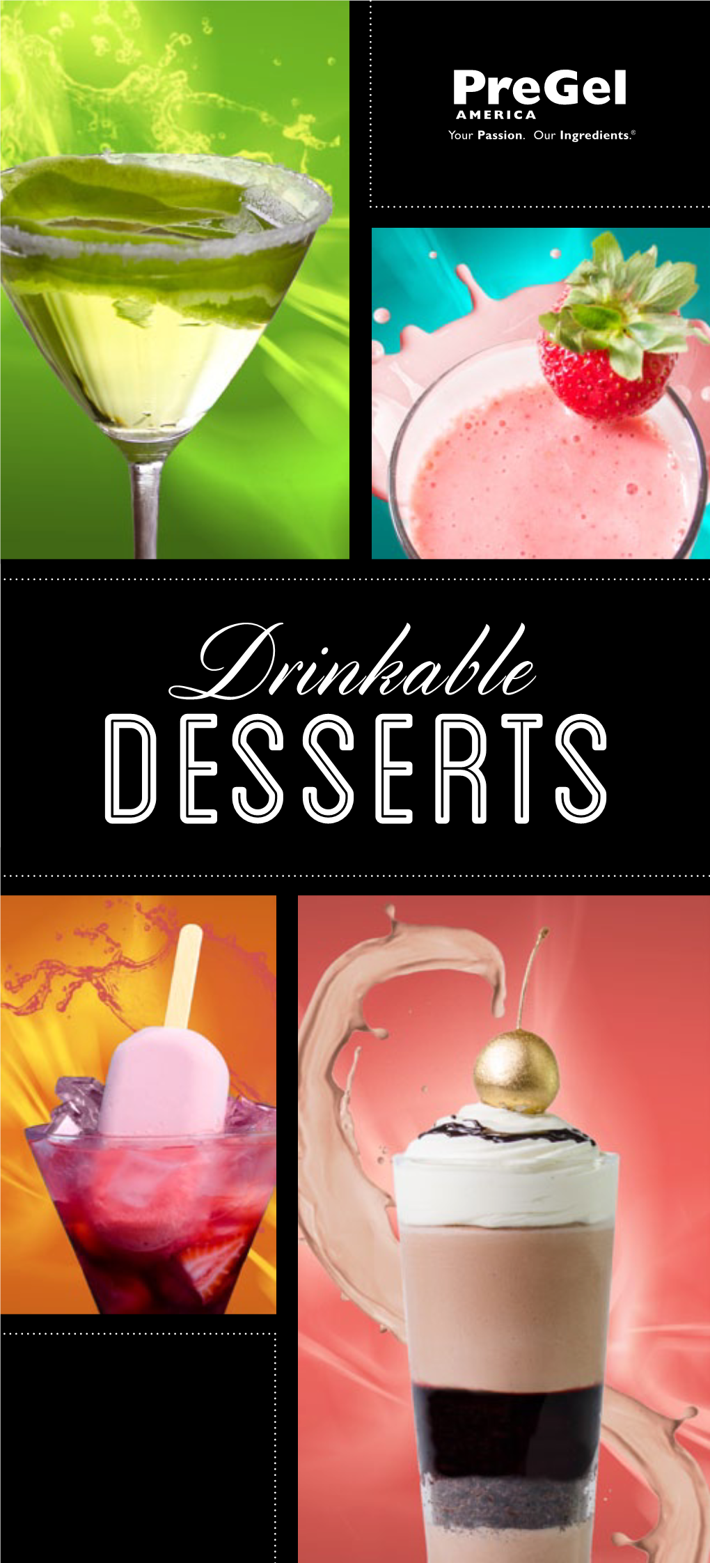 Drinkable Sweetssip Your Decadent Dessert Beverages Are an Up-And-Coming Trend Offering Consumers a Playful Way to Eat Their Sweets