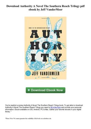 Download Authority a Novel the Southern Reach Trilogy Pdf Ebook by Jeff Vandermeer