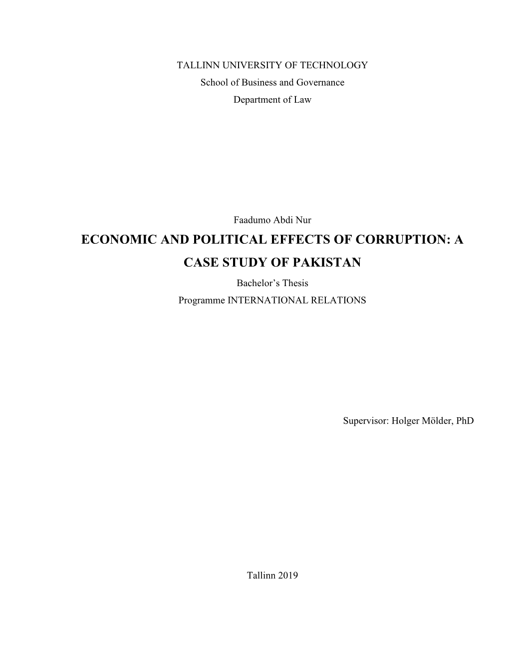 ECONOMIC and POLITICAL EFFECTS of CORRUPTION: a CASE STUDY of PAKISTAN Bachelor’S Thesis Programme INTERNATIONAL RELATIONS