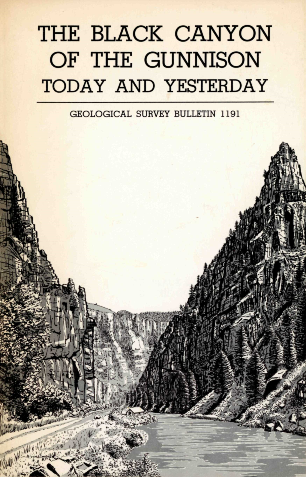 Black Canyon of the Gunnison: Today and Yesterday