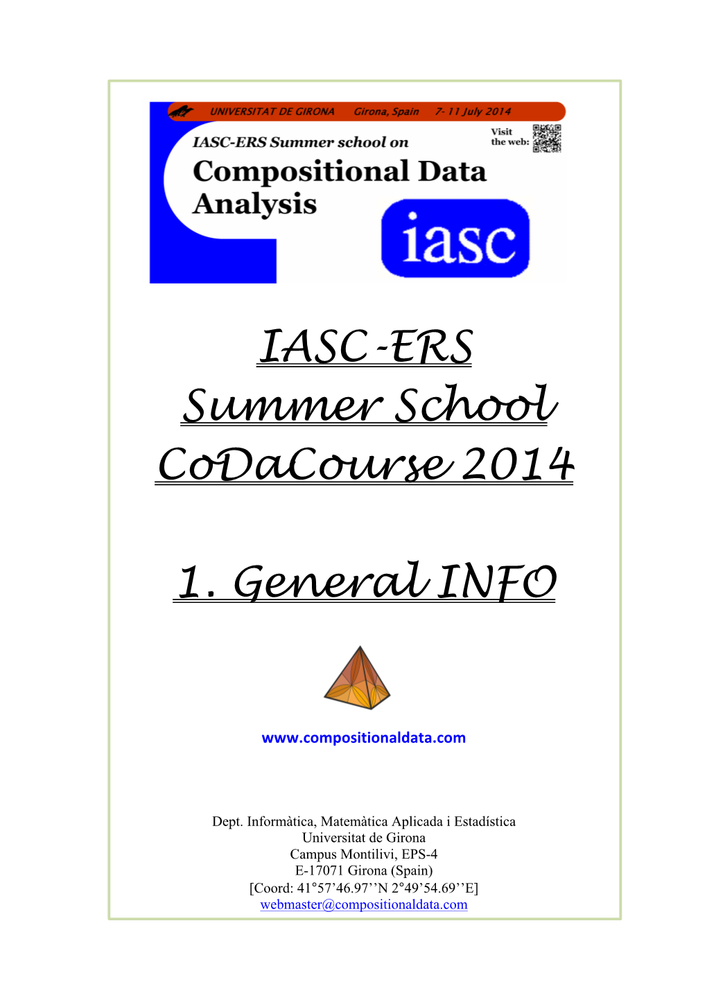 IASC-ERS Summer School Codacourse 2014 1. General INFO