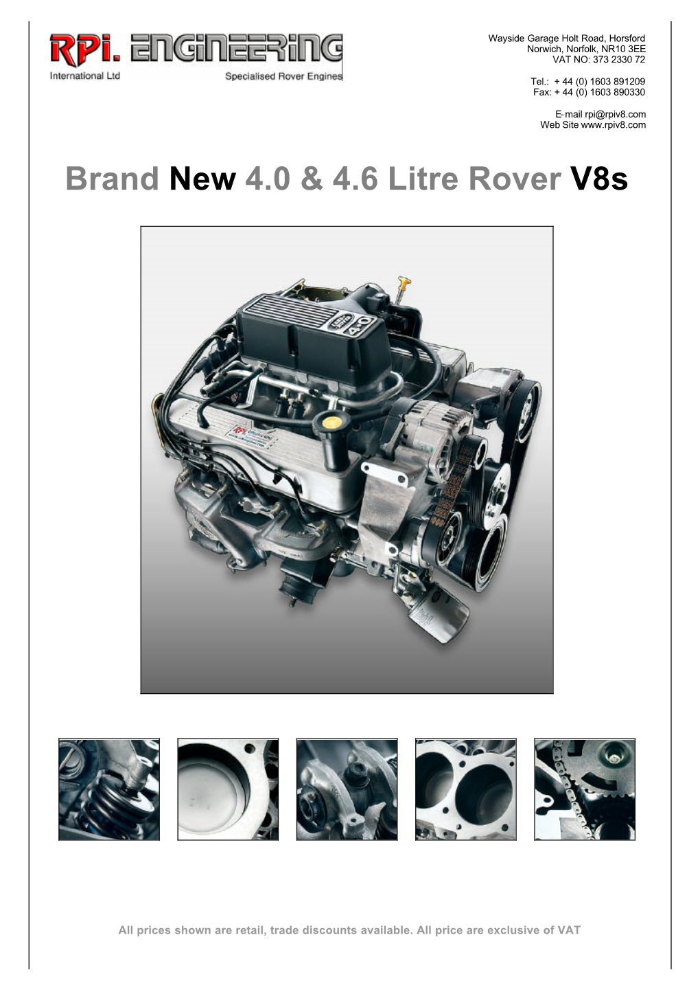 Brand New 4.0 & 4.6 Litre Rover