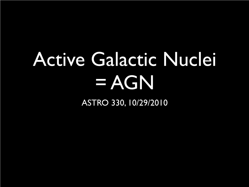 ASTRO 330, 10/29/2010 the ﬁrst AGN