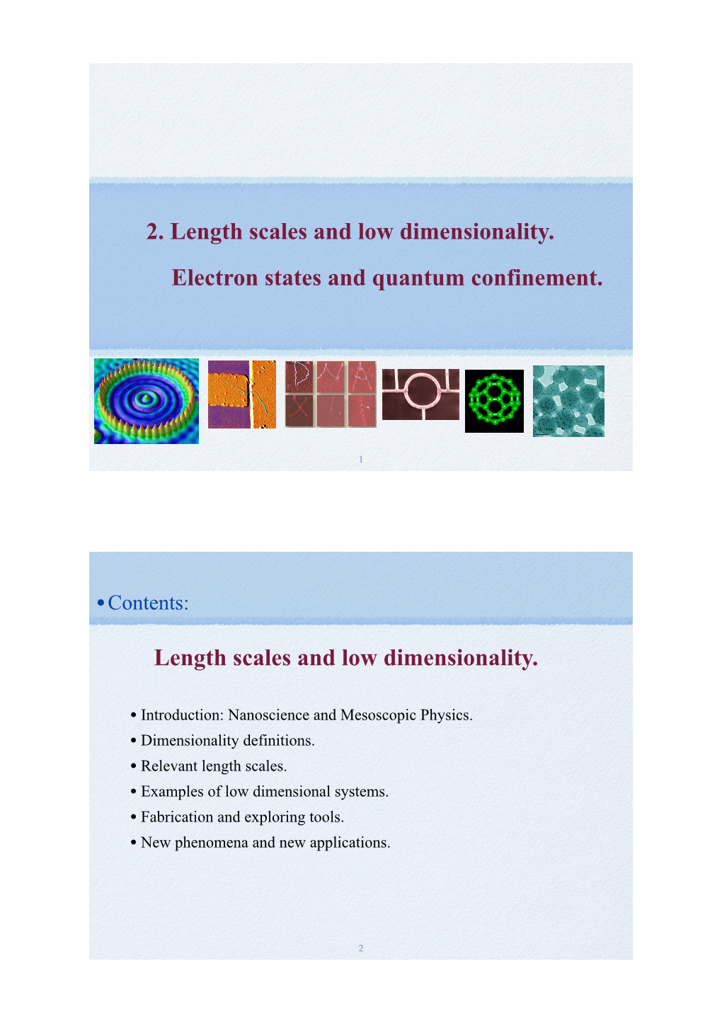 2. Length Scales and Low Dimensionality. Electron States and Quantum Confinement. Length Scales and Low Dimensionality