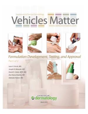 Formulation Development, Testing, and Approval Part I of 2