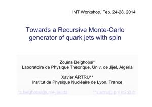 Towards a Recursive Monte-Carlo Generator of Quark Jets with Spin