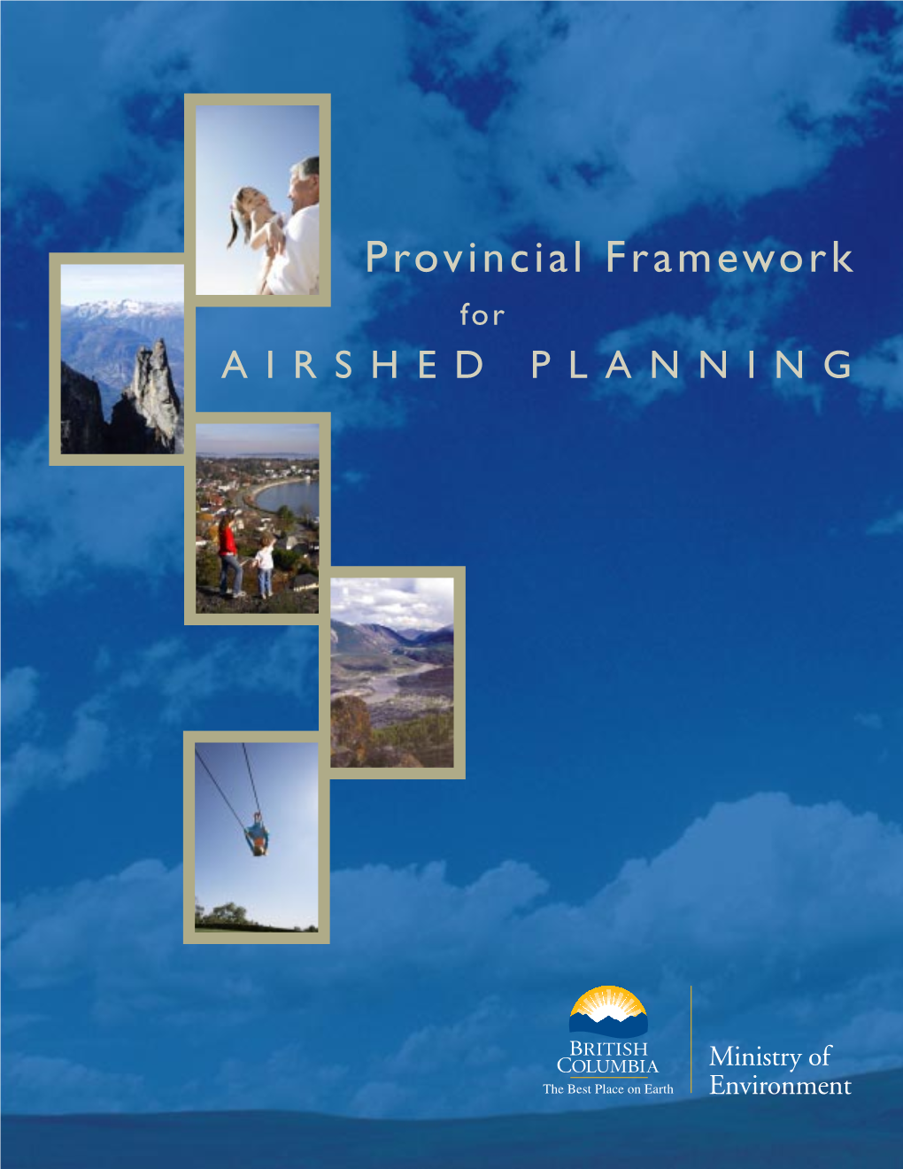 Provincial Framework for AIRSHED PLANNING