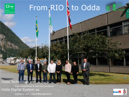 From RIO to Odda